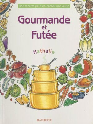 cover image of Gourmande et futée